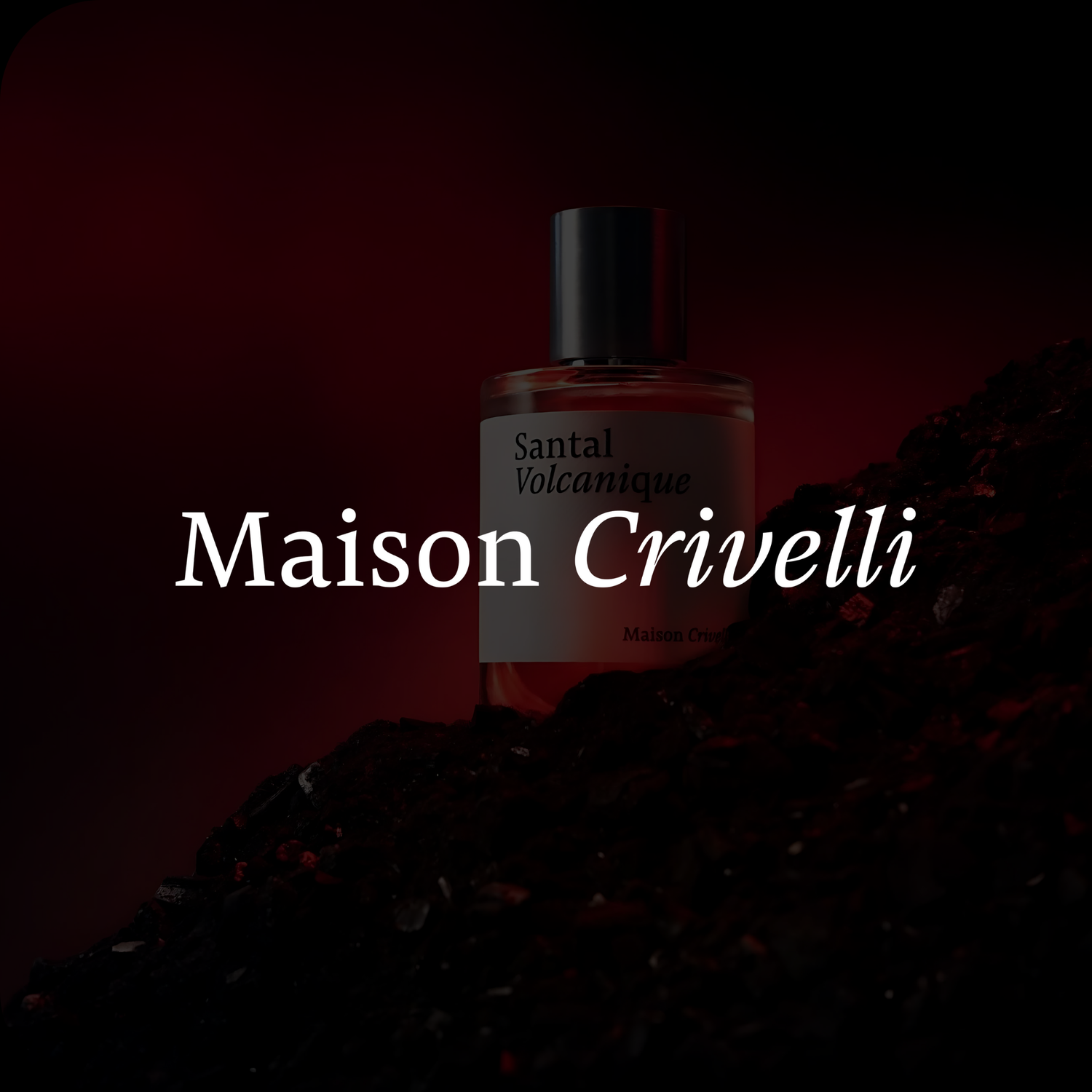 MAISON CRIVELLI